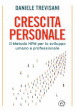 Crescita personale. Il metodo HPM per lo sviluppo umano e professionale