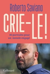 Crie-le ! 30 portraits pour un monde engagé