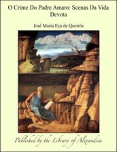 O Crime Do Padre Amaro: Scenas Da Vida Devota