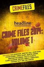 Crime Files 2014: Volume 1 (A Free Sampler)