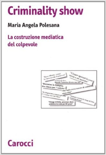 Criminality show. Il caso di Erba, Azouz Marzouk e la costruzione mediatica del colpevole - Maria Angela Polesana