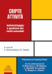 Cripto attività. Antiriciclaggio e gestione dei rischi aziendali