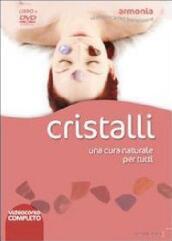 Cristalli. Una cura naturale per tutti. DVD. Con libro