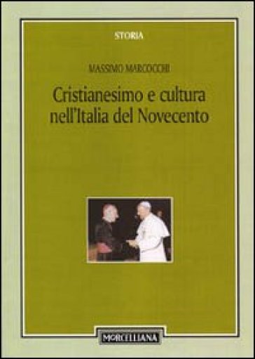 Cristianesimo e cultura nell'Italia del Novecento - Massimo Marcocchi