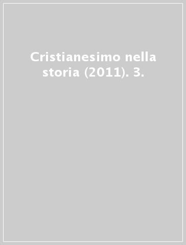 Cristianesimo nella storia (2011). 3.