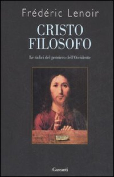 Cristo filosofo - Frederic Lenoir