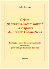 Cristo fu personalmente uomo? La risposta dell Index Thomisticus