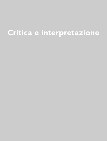 Critica e interpretazione