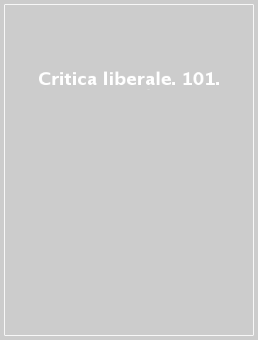 Critica liberale. 101.