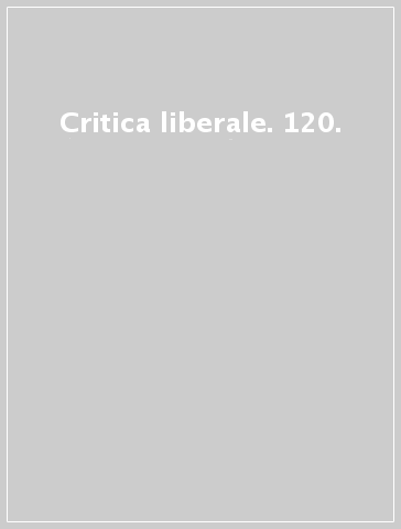 Critica liberale. 120.