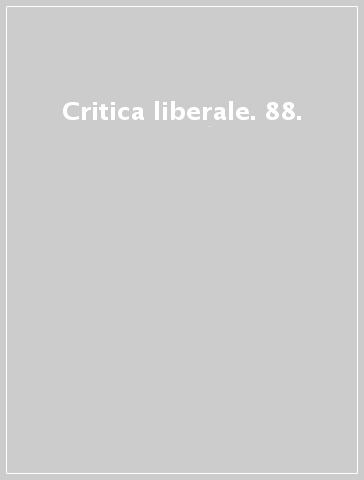 Critica liberale. 88.