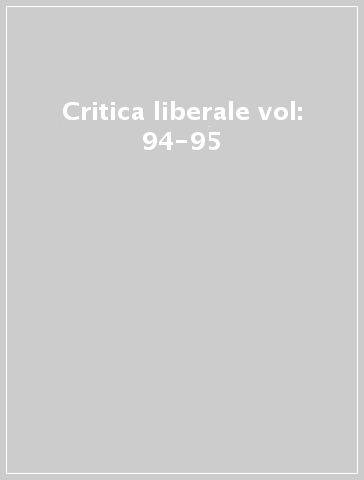 Critica liberale vol: 94-95