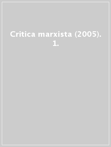 Critica marxista (2005). 1.