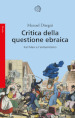 Critica della questione ebraica. Karl Marx e l antisemitismo