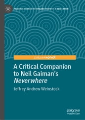 A Critical Companion to Neil Gaiman s 
