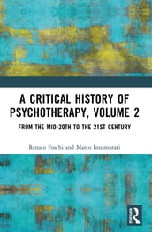 A Critical History of Psychotherapy, Volume 2