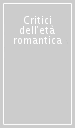 Critici dell età romantica