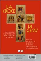 La Croce di gesù. Cammino quaresimale per la famiglia