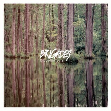 Crocodile tears -ep- - BRIGADES