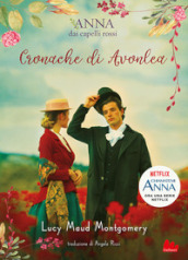 Cronache di Avonlea. Anna dai capelli rossi