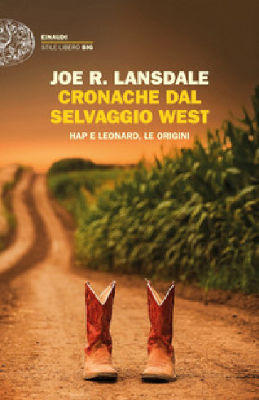 Cronache dal selvaggio West. Hap e Leonard, le origini - Joe R. Lansdale