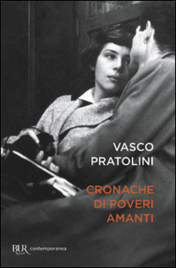Cronache di poveri amanti - Vasco Pratolini