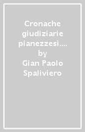 Cronache giudiziarie pianezzesi. Marachelle e malefatte dei nostri nonni