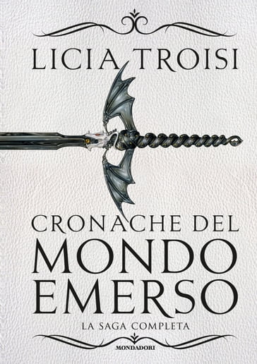 Cronache del mondo emerso - La saga completa - Licia Troisi