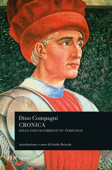 Cronica delle cose occorrenti ne' tempi suoi - Dino Compagni