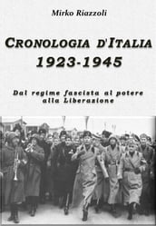 Cronologia d Italia 1923-1945 Dal regime fascista al potere alla Liberazione