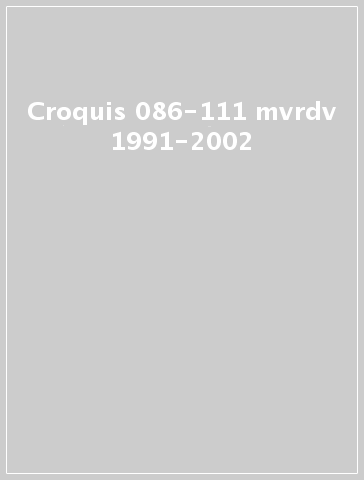 Croquis 086-111 mvrdv 1991-2002