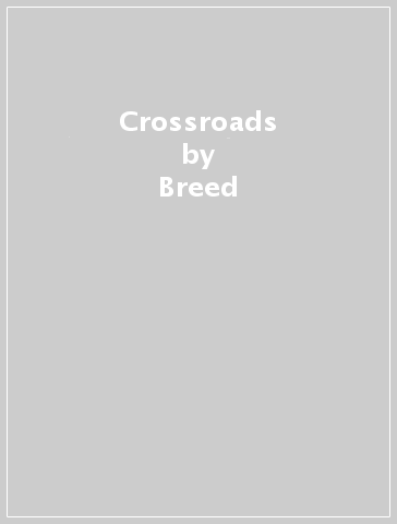 Crossroads - Breed