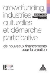 Crowdfunding, industries culturelles et démarche participative