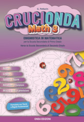 Crucionda math. Enigmistica in matematica. Per la Scuola media. Con espansione online. 3.