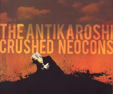 Crushed neocons - The Antikaroshi