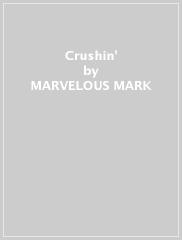 Crushin' - MARVELOUS MARK