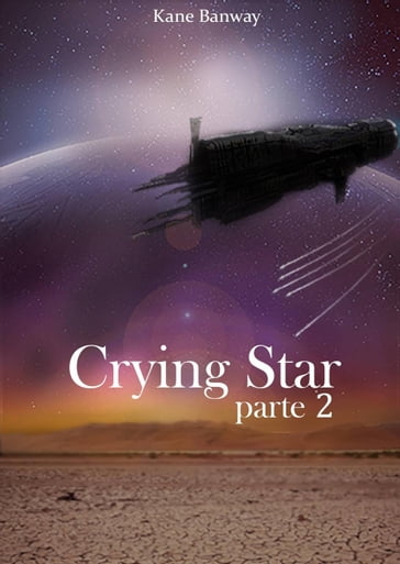 Crying star, Parte 2 - Kane Banway