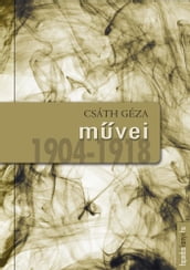 Csáth Géza mvei 1904-1918