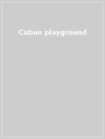 Cuban playground