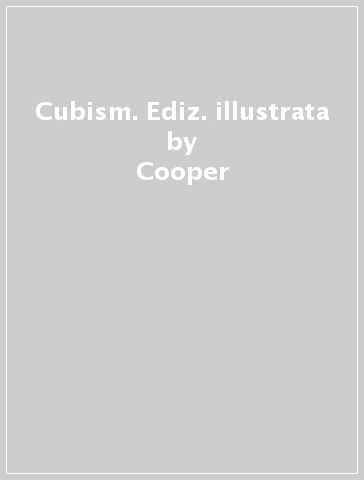 Cubism. Ediz. illustrata - Cooper