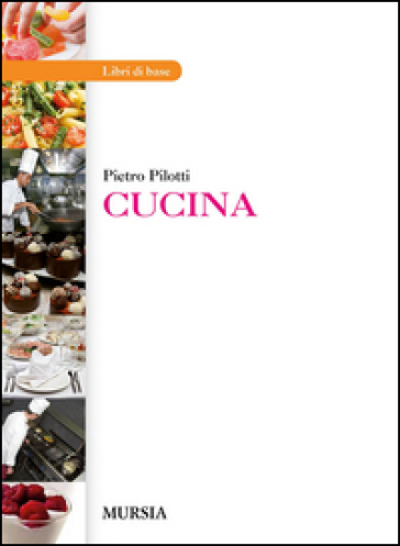 Cucina. Per gli Ist. professionali - Pietro Pilotti