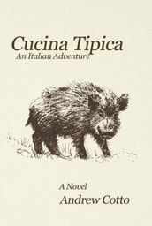 Cucina Tipica: An Italian Adventure