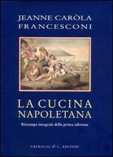 Cucina napoletana - Jeanne C. Francesconi