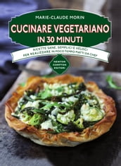 Cucinare vegetariano in 30 minuti