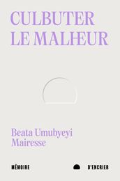 Culbuter le malheur