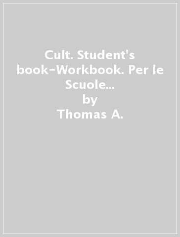 Cult. Student's book-Workbook. Per le Scuole superiori. Con Cult extra. Con DVD. Con e-book. 1. - Thomas A. - A. Greenwood - V. Heward