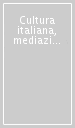 Cultura italiana, mediazione linguistica, università europee