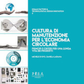 Cultura di manutenzione per l economia circolare. Principi e criteri per una lunga vita dei prodotti