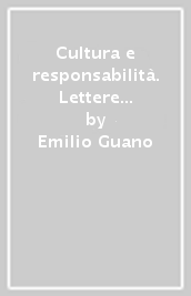 Cultura e responsabilità. Lettere a docenti (1946-1963)