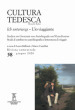 Cultura tedesca. Ediz. italiana e tedesca (2020). 58: L  io viaggiante. Studi al confine tra autobiografia e letteratura di viaggio